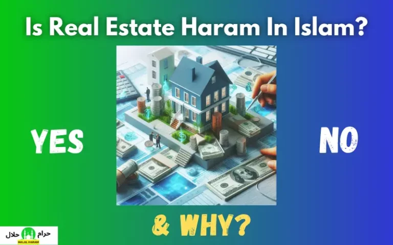 Is Real Estate Haram In Islam? (All Clear)