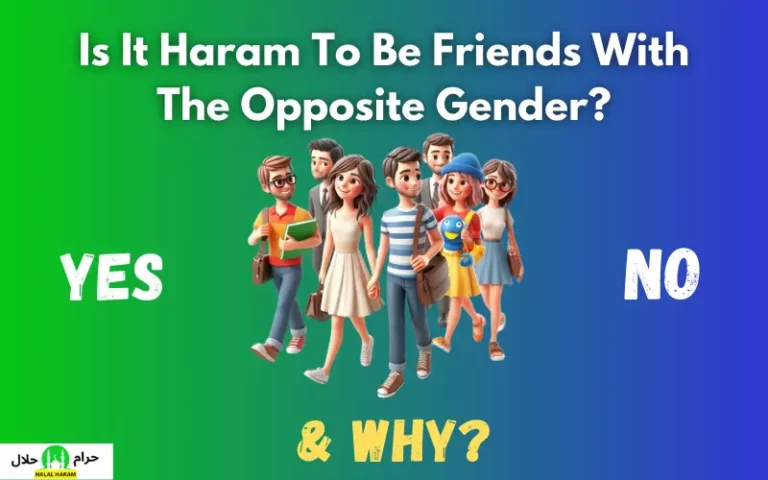 Is It Haram To Be Friends With The Opposite Gender In Islam?