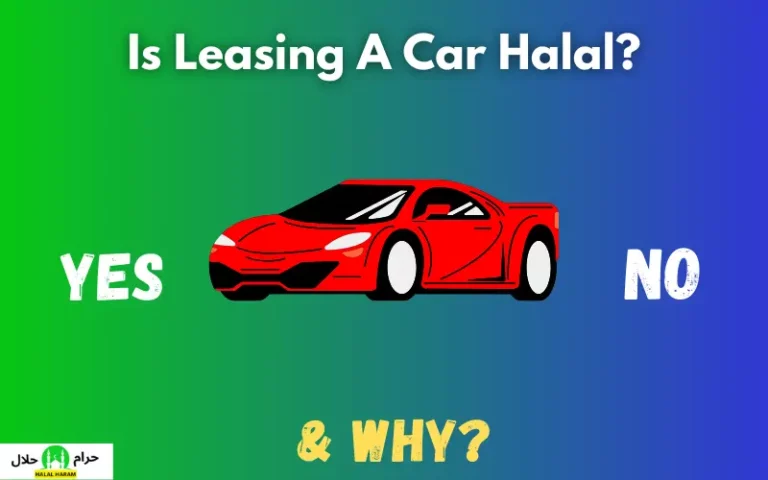 Is Leasing A Car Halal Or Haram In Islam?