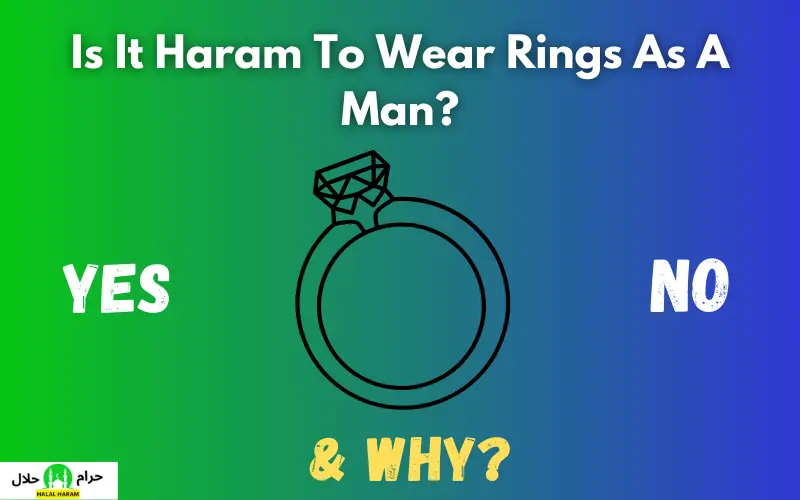 Is It Haram To Wear Rings As A Man